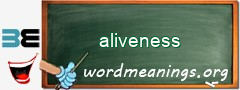 WordMeaning blackboard for aliveness